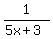 1%2F%285x%2B3%29