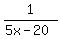 1%2F%285x-20%29