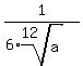 1%2F%286%2Aroot%2812%2Ca%29%29