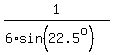 1%2F%286%2Asin%2822.5%5Eo%29%29