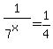 1%2F%287%5Ex%29+=+1%2F4