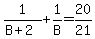 1%2F%28B%2B2%29%2B1%2FB=20%2F21