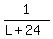 1%2F%28L+%2B+24%29