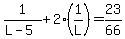 1%2F%28L+-+5%29+%2B+2%281%2FL%29+=+23%2F66