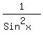 1%2F%28Sin%5E2x%29