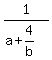 1%2F%28a%2B4%2Fb%29