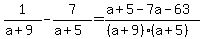 1%2F%28a%2B9%29+-+7%2F%28a%2B5%29=%28a%2B5-7a-63%29%2F%28%28a%2B9%29%28a%2B5%29%29