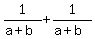 1%2F%28a%2Bb%29+%2B+1%2F%28a%2Bb%29