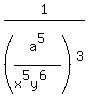 1%2F%28a%5E5%2F%28x%5E5y%5E6%29%29%5E3