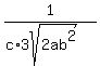 1%2F%28c%2A3sqrt%282ab%5E2%29%29