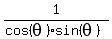 1%2F%28cos%28theta%29%2Asin%28theta%29%29