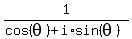 1%2F%28cos%28theta%29%2Bi%2Asin%28theta%29%29