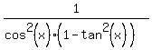1%2F%28cos%5E2%28x%29%2A%281-tan%5E2%28x%29%29%29