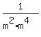1%2F%28m%5E2%2Am%5E4%29