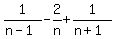 1%2F%28n-1%29+-+2%2Fn+%2B+1%2F%28n%2B1%29