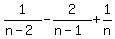 1%2F%28n-2%29+-+2%2F%28n-1%29+%2B+1%2Fn