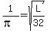 1%2F%28pi%29+=+sqrt%28L%2F32%29