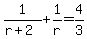 1%2F%28r%2B2%29%2B1%2Fr=4%2F3