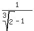 1%2F%28root%283%2C2%29-1%29