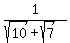 1%2F%28sqrt%2810%29+%2B+sqrt%287%29%29