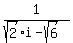 1%2F%28sqrt%282%29i-sqrt%286%29%29