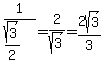 1%2F%28sqrt%283%29%2F2%29=2%2Fsqrt%283%29=2sqrt%283%29%2F3