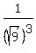 1%2F%28sqrt%289%29%29%5E3