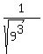 1%2F%28sqrt%289%5E3%29%29
