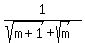 1%2F%28sqrt%28m%2B1%29%2Bsqrt%28m%29%29