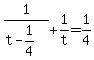 1%2F%28t-1%2F4%29%2B1%2Ft=1%2F4