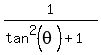 1%2F%28tan%5E2%28theta%29%2B1%29