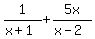 1%2F%28x%2B1%29%2B5x%2F%28x-2%29