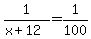 1%2F%28x%2B12%29+=+1%2F100