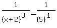 1%2F%28x%2B2%29%5E%283%29=1%2F%285%29%5E%281%29