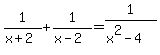 1%2F%28x%2B2%29+%2B+1%2F%28x-2%29+=+1%2F%28x%5E2-4%29