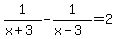 1%2F%28x%2B3%29+-+1%2F%28x-3%29+=+2
