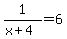 1%2F%28x%2B4%29+=+6