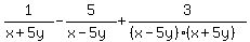 1%2F%28x%2B5y%29-5%2F%28x-5y%29%2B3%2F%28%28x-5y%29%28x%2B5y%29%29