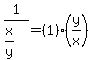 1%2F%28x%2Fy%29=%281%29%28y%2Fx%29