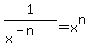 1%2F%28x%5E%28-n%29%29+=+x%5En