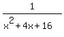 1%2F%28x%5E2%2B4x%2B16%29