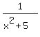 1%2F%28x%5E2%2B5%29