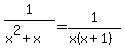 1%2F%28x%5E2%2Bx%29=1%2F%28x%28x%2B1%29%29