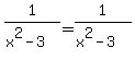 1%2F%28x%5E2-3%29=1%2F%28x%5E2-3%29