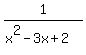 1%2F%28x%5E2-3x%2B2%29