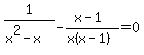 1%2F%28x%5E2-x%29-%28x-1%29%2F%28x%28x-1%29%29=0