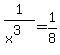 1%2F%28x%5E3%29=1%2F8