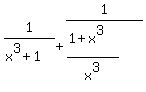 1%2F%28x%5E3%2B1%29+%2B+1%2F%28%281%2B+x%5E3+%29%2Fx%5E3+%29
