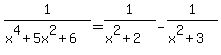 1%2F%28x%5E4%2B5x%5E2%2B6%29=1%2F%28x%5E2%2B2%29-1%2F%28x%5E2%2B3%29