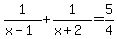 1%2F%28x-1%29%2B1%2F%28x%2B2%29=5%2F4